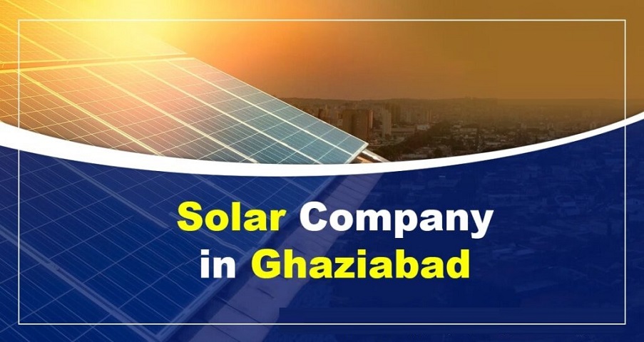 Solar Companies in Ghaziabad Uttar Pradesh